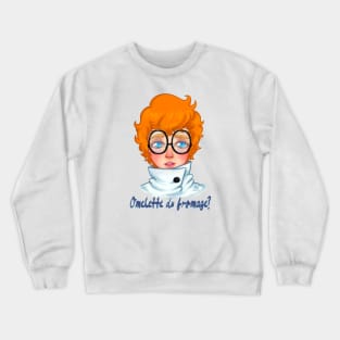 Omelette du fromage Crewneck Sweatshirt